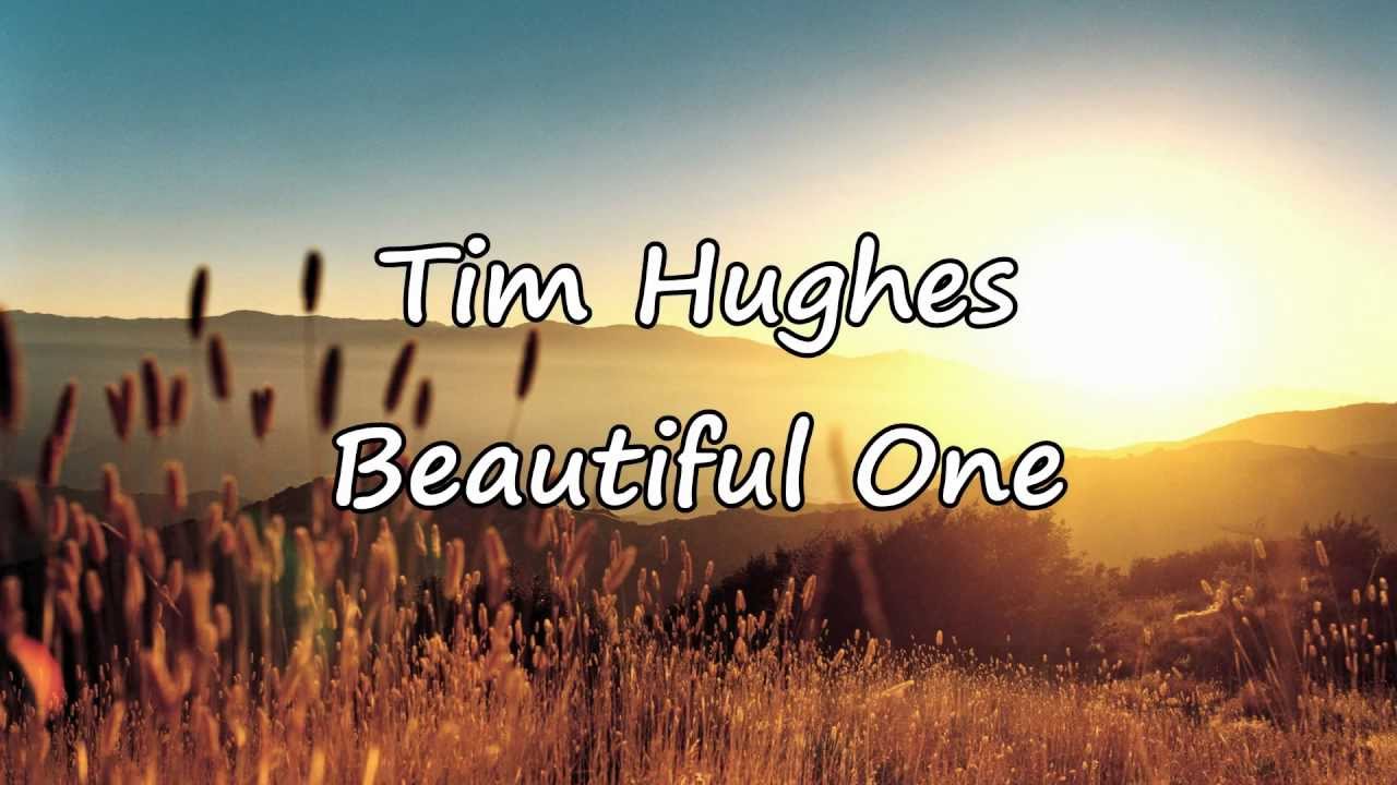 Beautiful One  by Tim Hughes