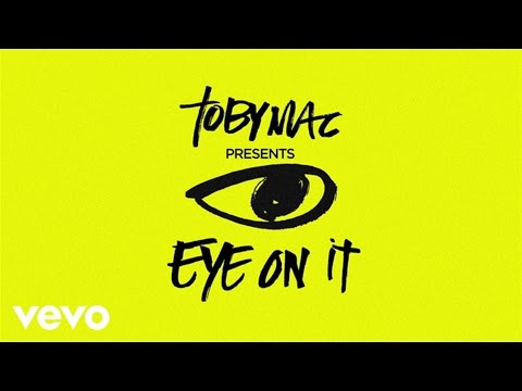 Eye On It by TobyMac