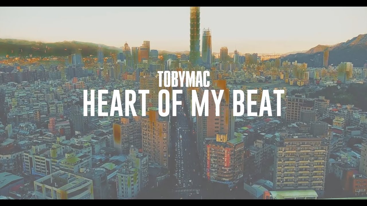 Heart Of My Beat by TobyMac