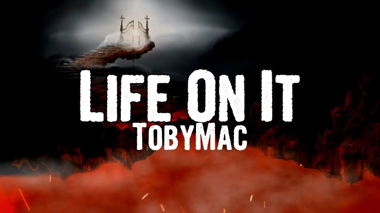 Life On It by TobyMac