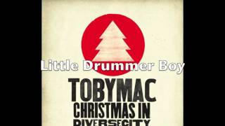 Little Drummer Boy by TobyMac