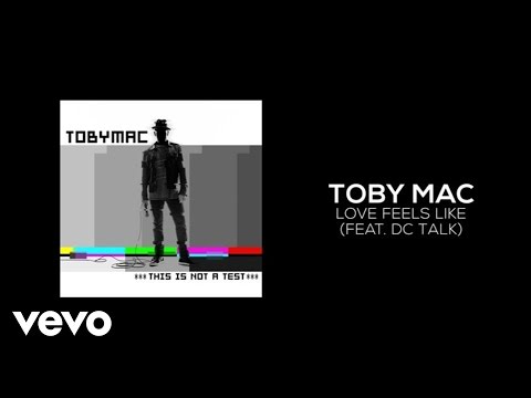 Love Feels Like by TobyMac