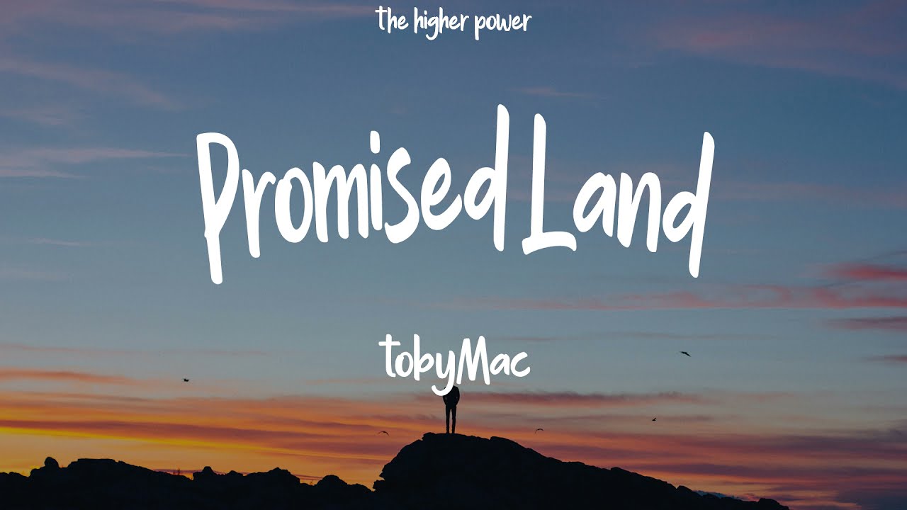 Promised Land (Collab OG) by TobyMac