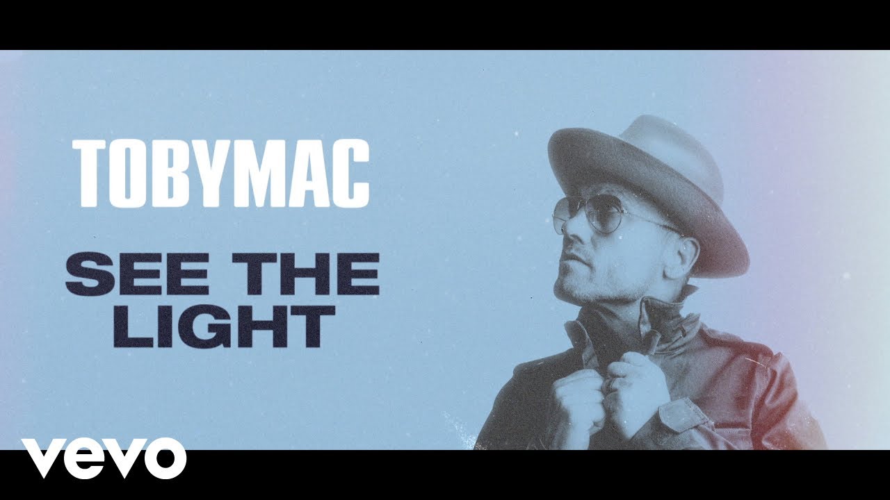 See The Light by TobyMac