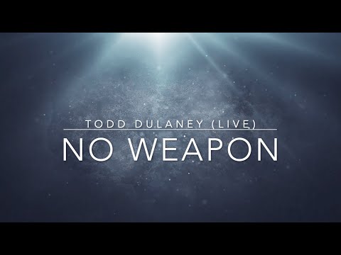 No Weapon by Todd Dulaney