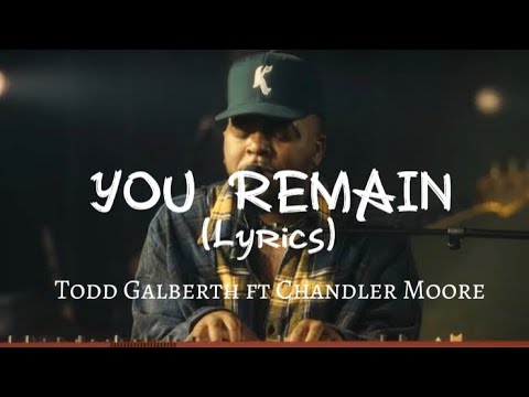You Remain by Todd Galberth