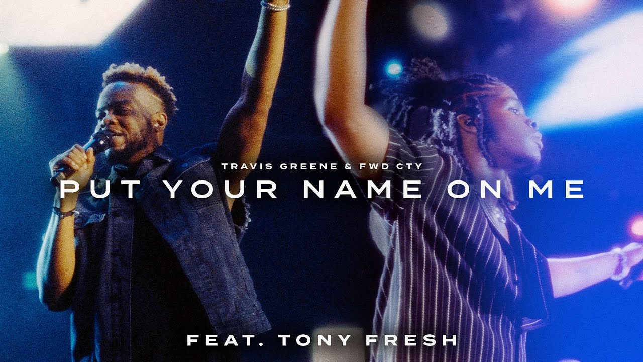Put Your Name On Me by Travis Greene