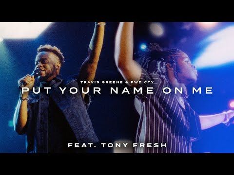 Put Your Name On Me by Travis Greene