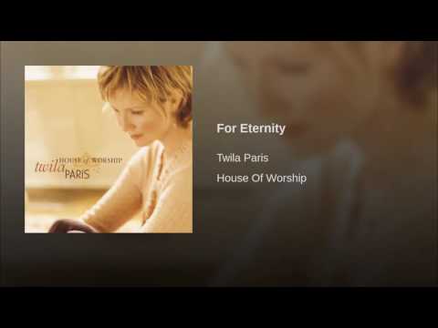 For Eternity by Twila Paris