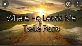 Where He Leads Me