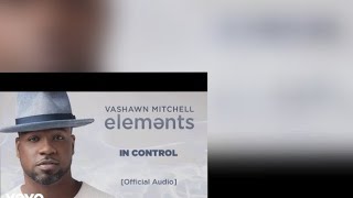 In Control by VaShawn Mitchell