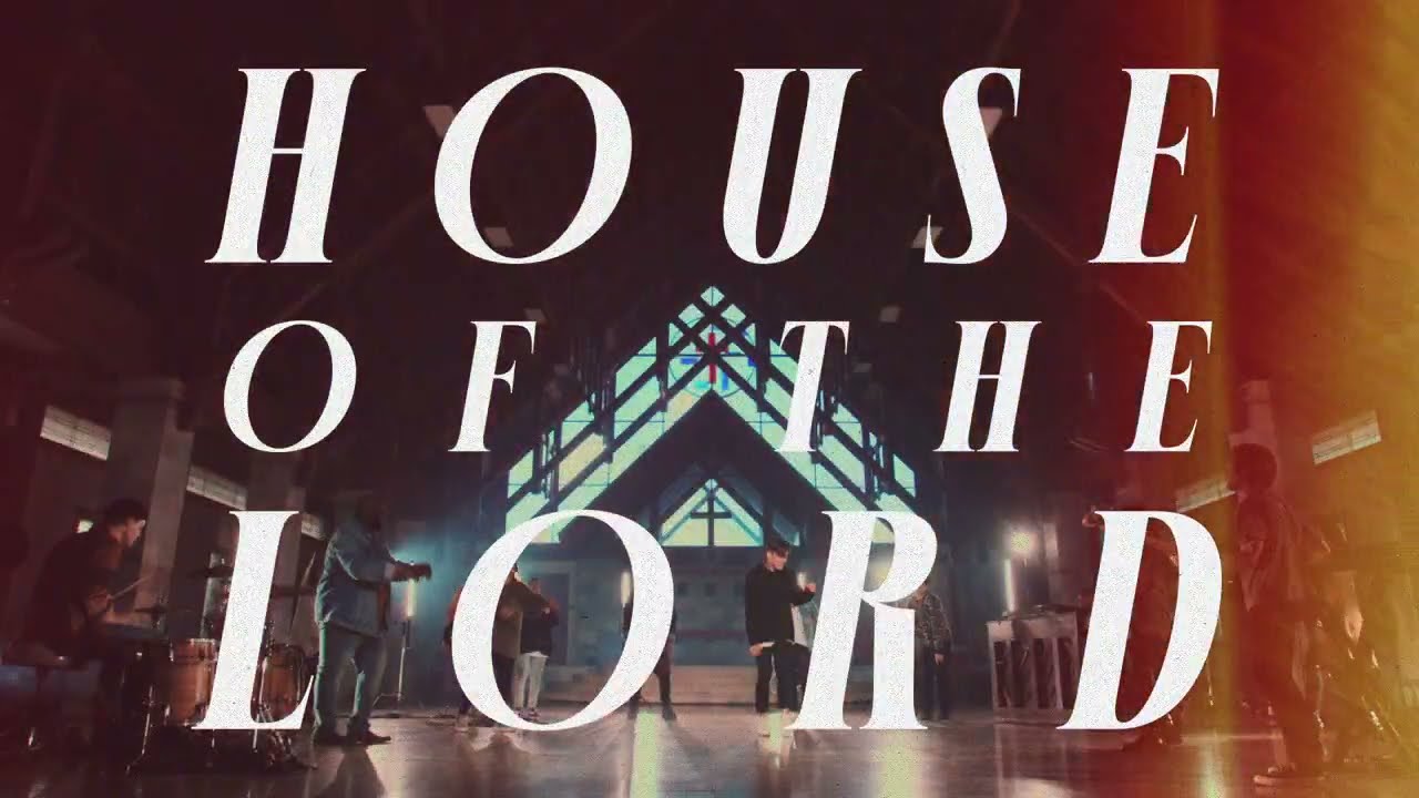 House Of The Lord by Vertical Worship