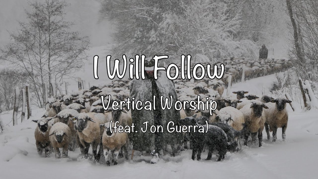 I Will Follow by Vertical Worship