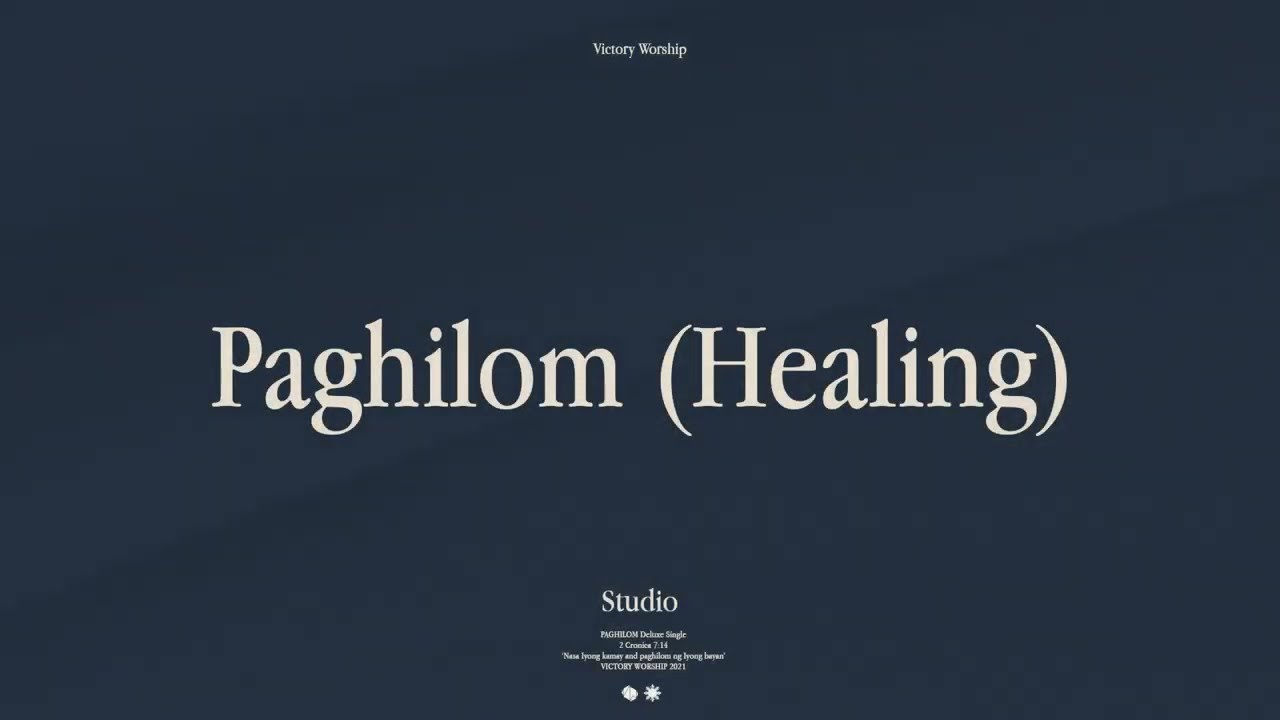 Paghilom - Healing  by Victory Worship