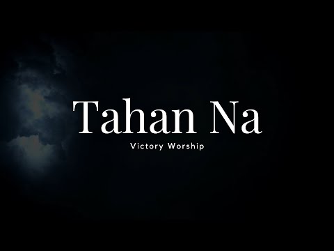 Tahan Na by Victory Worship