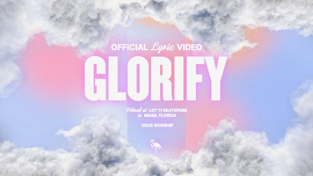Glorify  by VOUS Worship