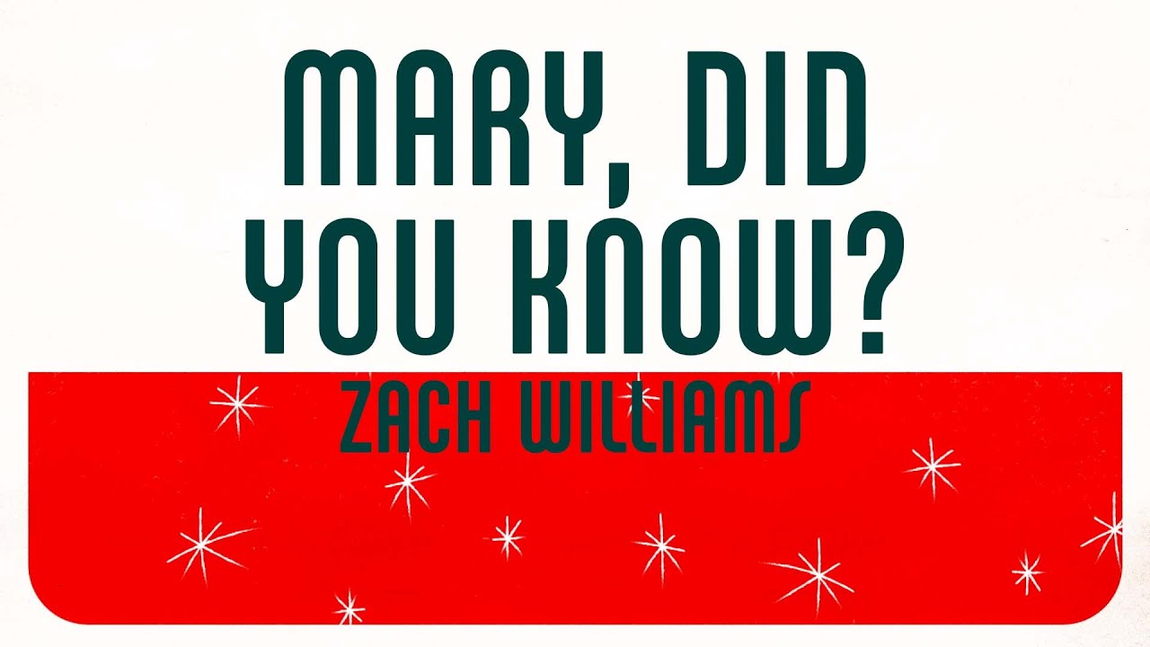 Mary, Did You Know? by Zach Williams