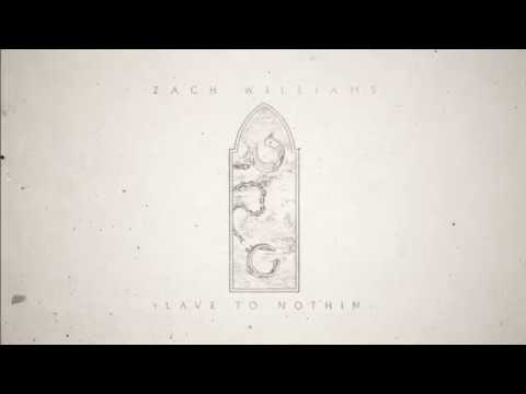 Slave To Nothing by Zach Williams